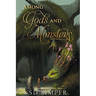 Among Gods and Monsters