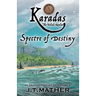 Karadas: The Veiled Realm: Spectre of Destiny