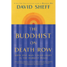 The Buddhist on Death Row: How One Man Found Light in the Darkest Place