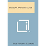 Shadow and Substance