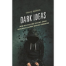 Dark Ideas: How Neo-Nazi and Violent Jihadi Ideologues Shaped Modern Terrorism
