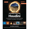 VFX Made Easy with Houdini: A mesmerizing journey into procedural modeling, simulations, visual effects, and rendering