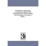 Introduction to Anglo-Saxon. An Anglo-Saxon Reader, With Philological Notes, A Brief Grammar, and A Vocabulary. by Francis A. March ...