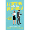 Flirting with the Playboy: A Workplace Romantic Comedy