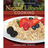 Natural Lifestyle Cooking: Healthy, Tasty Plant-Based Recipes
