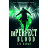 Imperfect Blood: A Gritty Urban Fantasy Series