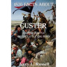 1876 Facts about Custer and the Battle of the Little Big Horn