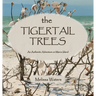 The Tigertail Trees