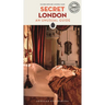 Secret London - An Unusual Guide