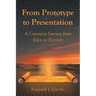 From Prototype to Presentation: A Covenant Journey from Eden to Eternity