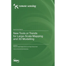 New Tools or Trends for Large-Scale Mapping and 3D Modelling
