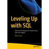 Leveling Up with SQL: Advanced Techniques for Transforming Data Into Insights