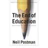 The End of Education: Redefining the Value of School
