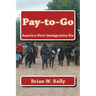 Pay-to-Go: America-First Immigration Fix