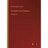 The History of the Telephone: in large print