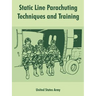 Static Line Parachuting Techniques and Training