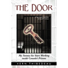 The Door: My Twenty-Six Years Working Inside Canada's Prisons