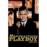 Mr. Playboy: Hugh Hefner and the American Dream