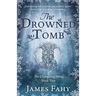The Drowned Tomb: The Changeling Series Book 2