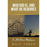 Who God Is, and What He Requires: It's All About Obedience