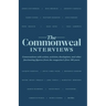 The Commonweal Interviews: Conversations with Artists, Activists, Theologians, and Other Fascinating Figures from the Magazine's First 100 Years