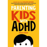 Parenting Kids with ADHD
