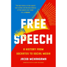 Free Speech: A History from Socrates to Social Media