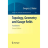 Topology, Geometry and Gauge Fields: Foundations