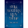 Still Waters Run Deep