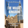 The Magic Kingdom: My Experience in Riyadh