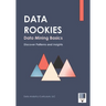 Data Rookies Data Mining Basics