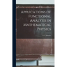 Applications of Functional Analysis in Mathematical Physics