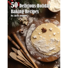 50 Delicious Holiday Baking Recipes