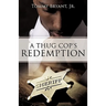 A Thug Cop's Redemption