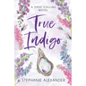 True Indigo: A Tipsy Collins Novel