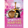 Spiritual Warfare Strategies: Raising Up End-Times Armies