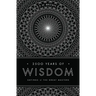 2500 Years of Wisdom: Sayings of the Great Masters