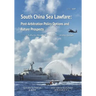 South China Sea Lawfare: Post-Arbitration Policy Options and Future Prospects