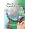 Tiny Creatures Beneath Your Feet