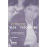 Bridging Responses: A front-line worker's guide to supporting women who have post-traumatic stress