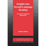 Insights Into Second Language Reading: A Cross-Linguistic Approach