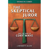 The Skeptical Juror and The Trial of Cory Maye