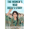 The Women's War - Roza's Story