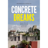 Concrete Dreams: Practice, Value, and Built Environments in Post-Crisis Buenos Aires
