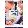 Food, Love, Family: A Practical Guide to Child Nutrition