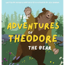 The Adventures of Theodore the Bear
