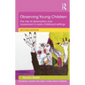 Observing Young Children: The Role of Observation and Assessment in Early Childhood Settings