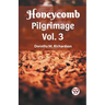 Honeycomb Pilgrimage Vol. 3