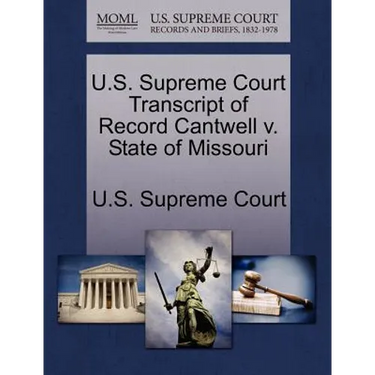 U.S. Supreme Court Transcript of Record Cantwell V. State of Missouri
