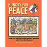 Hungry for Peace: How You Can Help End Poverty and War with Food Not Bombs